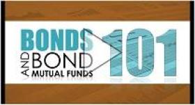 Bonds and Bond Mutual Funds 101
